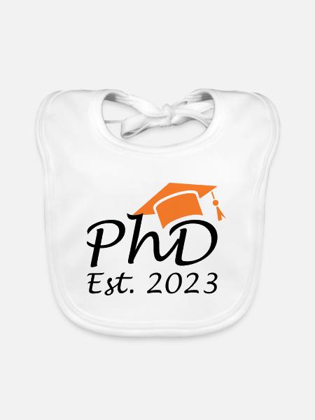 Degree Doctor PhD Est 2023 - Organic Baby Bibs - white - Front