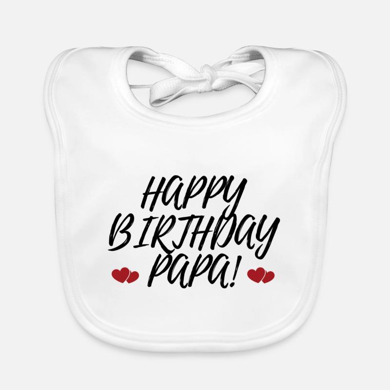 Joyeux anniversaire papa de l’anniversaire préféré - Bavoir bio Bébé - blanc