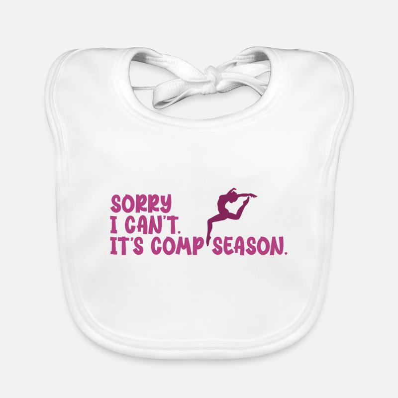 Sorry I Can't Comp Season Dancing Bavoir bio Bébé