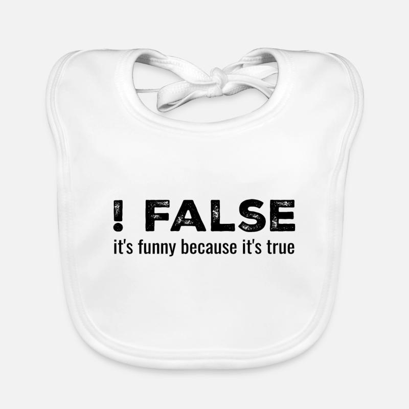 ! False - It's Funny Because It's True Bavoir bio Bébé