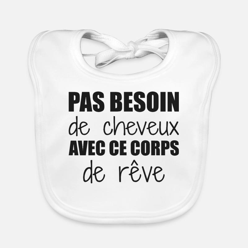 Pas besoin de cheveux avec ce corps de rêve Bavoir bio Bébé