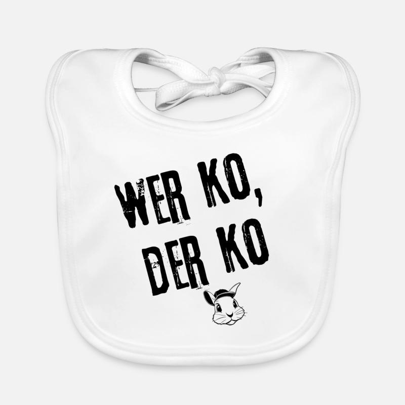 Wer Ko, Der Ko Style | Redewendung Baby Bio-Lätzchen