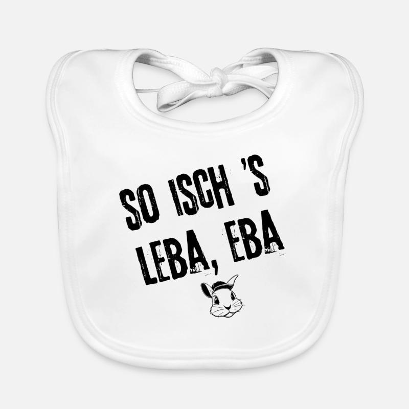 Eifach Leba | Redewendung - Baby Bio-Lätzchen - Weiß