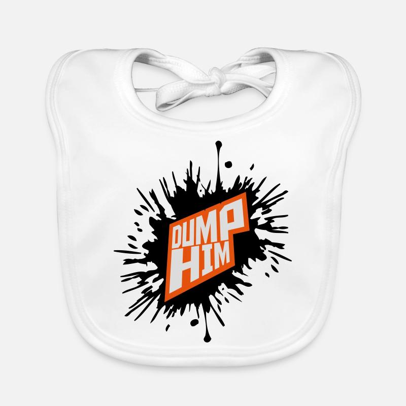 dump him Zitat Logo Baby Bio-Lätzchen