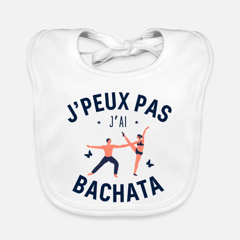 J Peux Pas J Ai Bachata - Bavoir bio Bébé - blanc