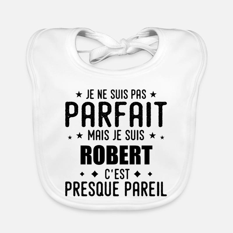 Robert: authentic, imperfect, top, perfection Organic Baby Bibs