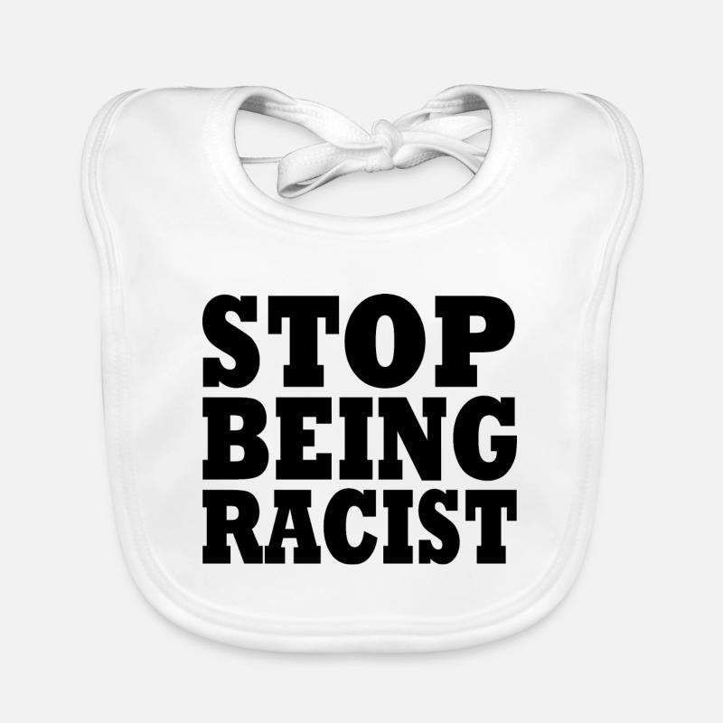 Stop being racist Bavoir bio Bébé