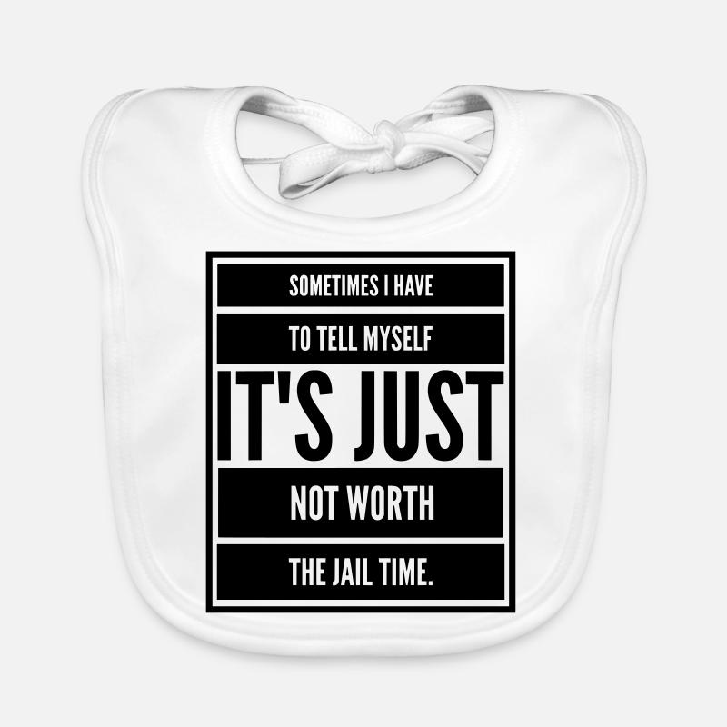 Sarkasmus Lustig KEEP CALM not WORTH JAIL TIME big Baby Bio-Lätzchen