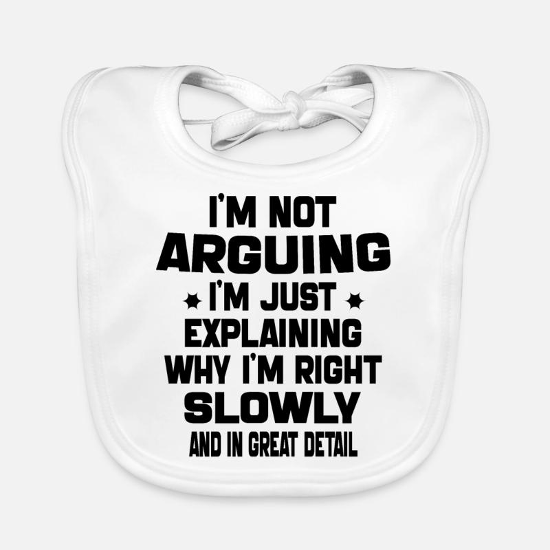 i'm not arguing i'm just explaining why i'm right Organic Baby Bibs