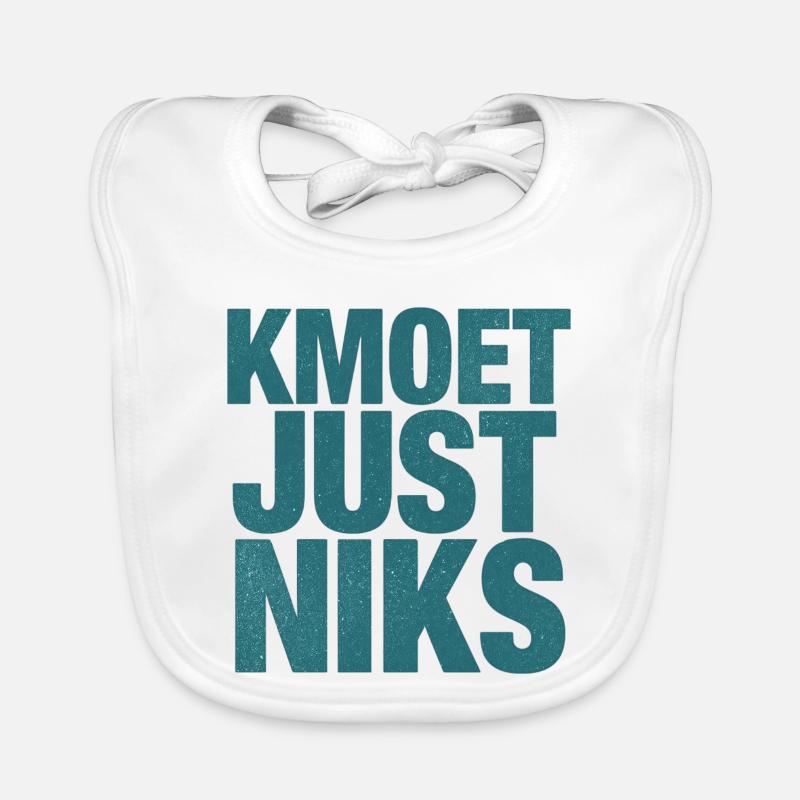 Kmoet just nothing, Antwerp dialect Shirts Organic Baby Bibs