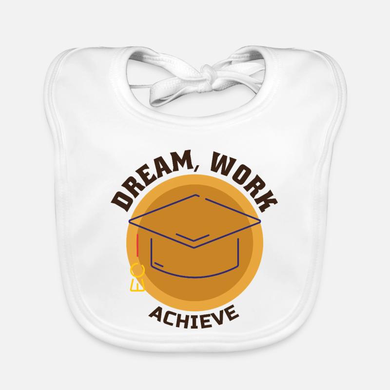 Dream Work Achieve Motivation Succès Ambition Bavoir bio Bébé