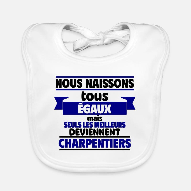Les meilleurs charpentiers - Bavoir bio Bébé - blanc