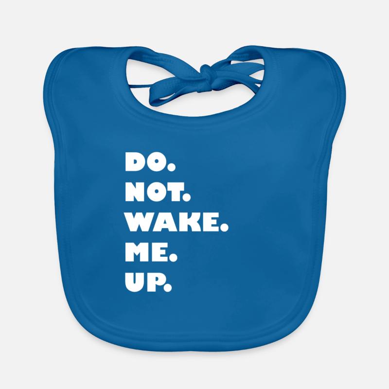 DO NOT WAKE ME UP Organic Baby Bibs