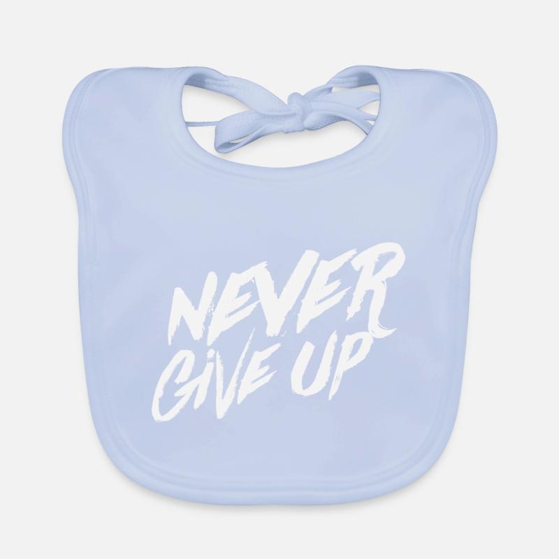 Never Give Up Motivation Say Cool Gift Organic Baby Bibs