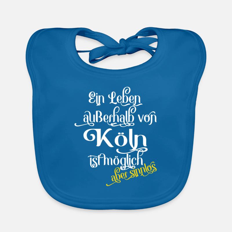 Koeln Ein Leben ausserhalb von Koeln ist moeglich! Baby Bio-Lätzchen