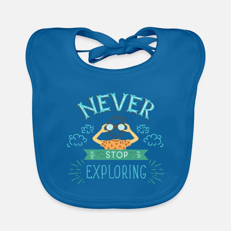 NEVER STOP EXPLORING Explore on holiday gift Organic Baby Bibs
