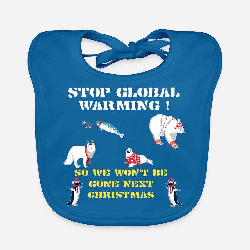 stop global warming,Shirt Christmas Climate Change Organic Baby Bibs