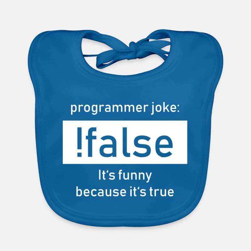 Blague de programmeur: Faux, c'est drôle Beacause true Bavoir bio Bébé