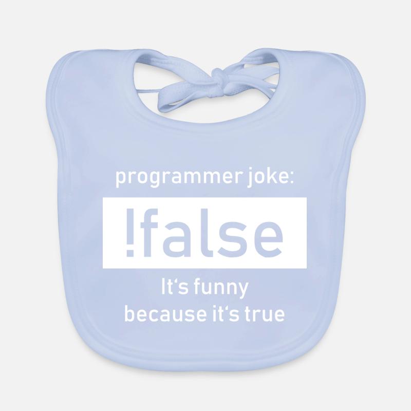 Programmer Joke: !false It's Funny Beacause true Baby Bio-Lätzchen