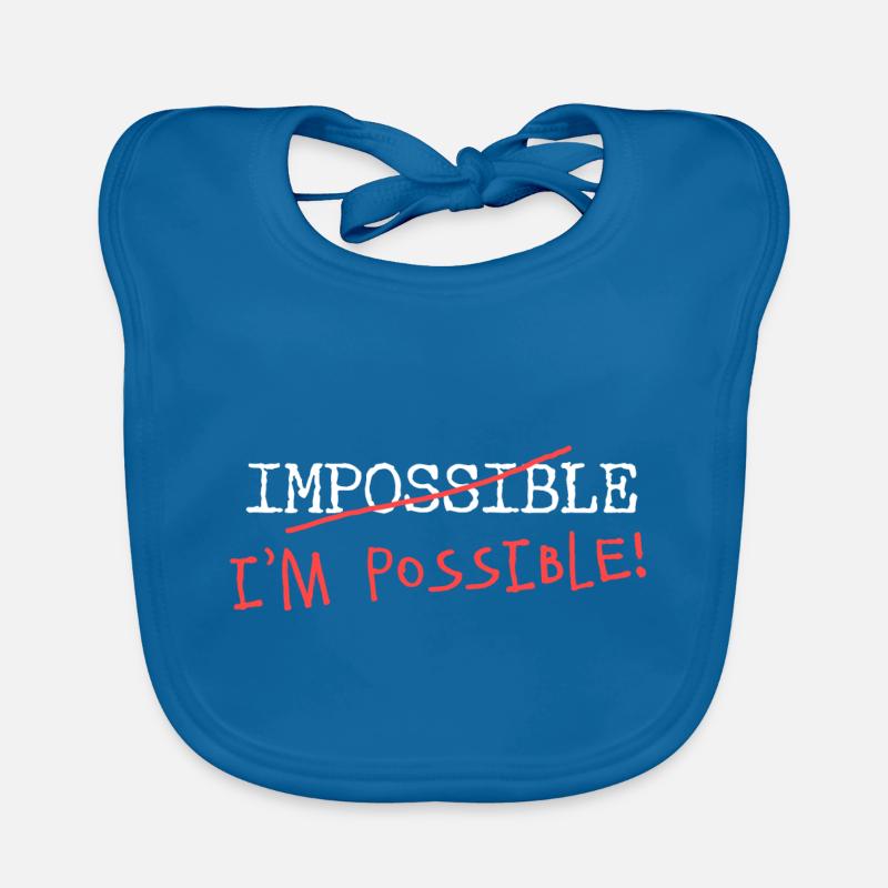 Impossible? Je suis possible! Rien n'est impossible! Bavoir bio Bébé
