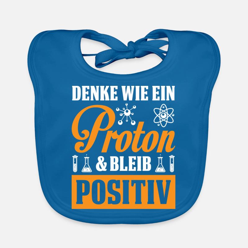 Denk Wie Ein Proton Bleib Positiv - Baby Bio-Lätzchen - Pfauenblau