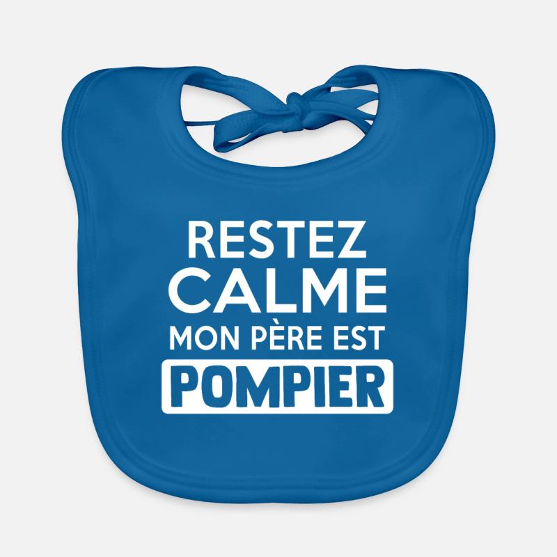 restez calme Mon père est pompier - Bavoir bio Bébé - bleu paon