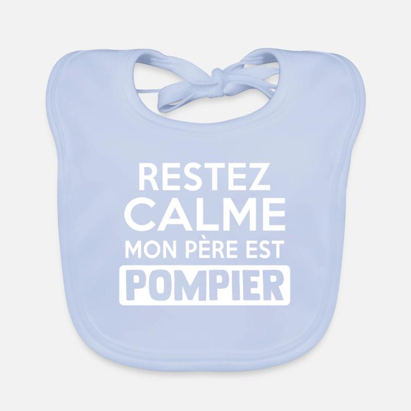 restez calme Mon père est pompier Bavoir bio Bébé