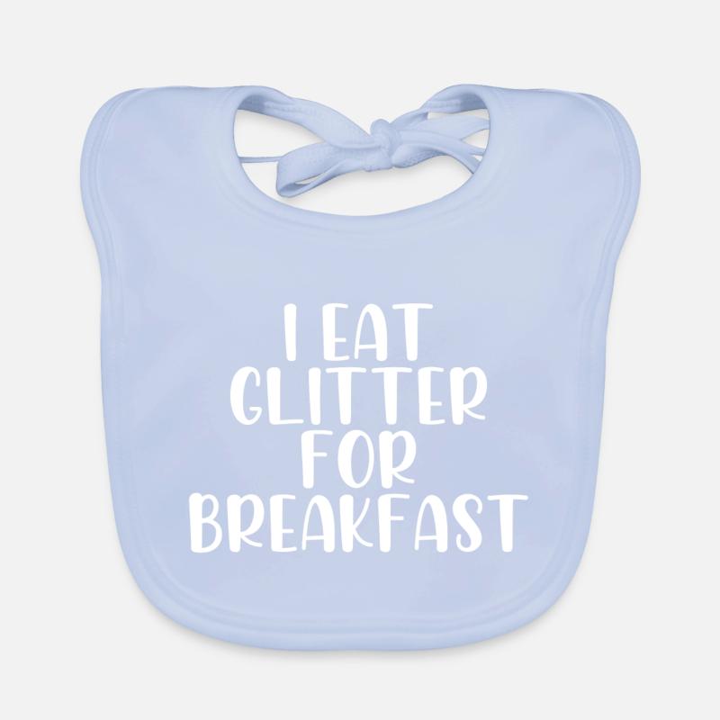 I eat glitter for breakfast Baby Bio-Lätzchen