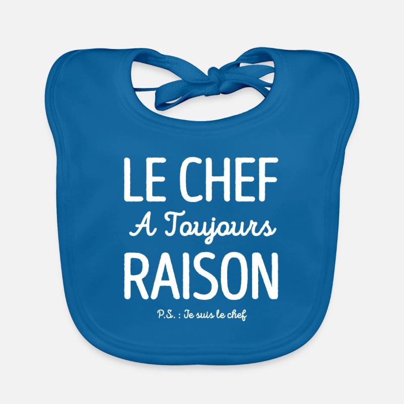 LE CHEF A TOUJOURS RAISON Bavoir bio Bébé