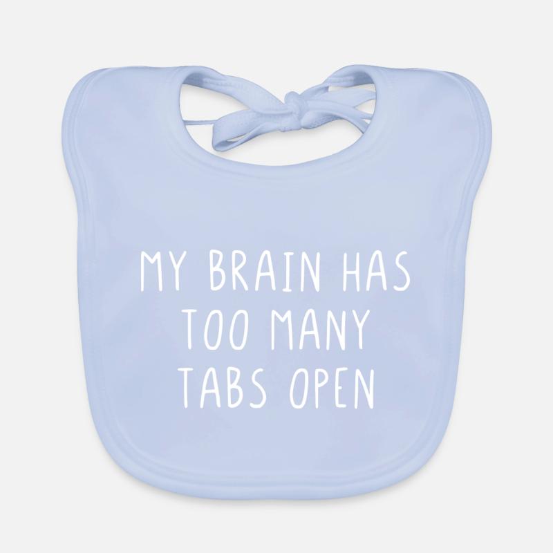 My brain has too many tabs open Organic Baby Bibs
