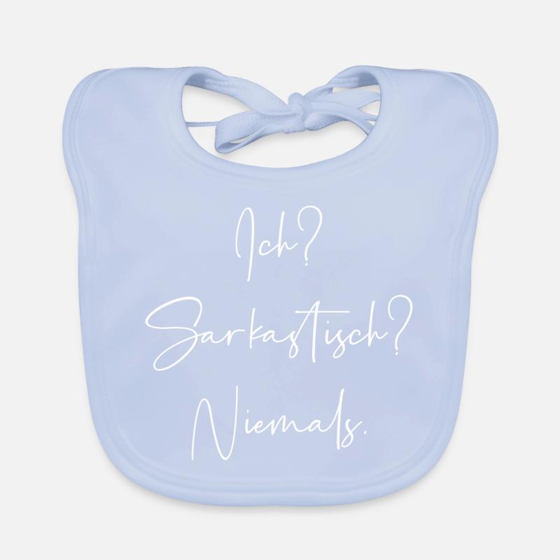 Ich? Sarkastisch? Niemals. Baby Bio-Lätzchen