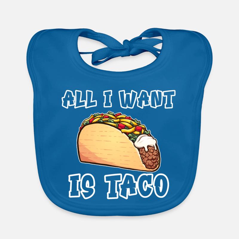 all i want is taco Baby Bio-Lätzchen