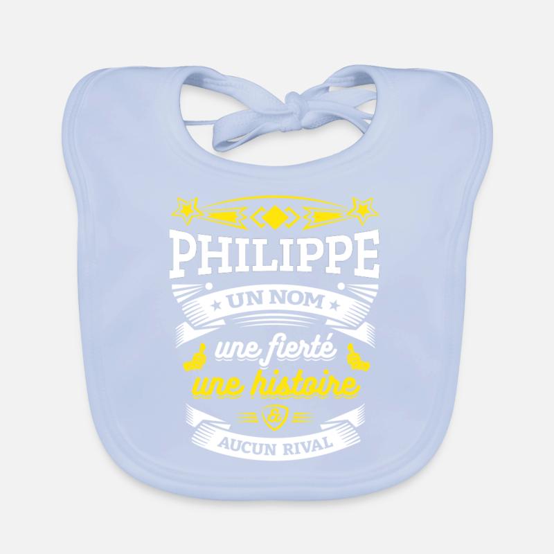 PHILIPPE UN NOM UNE FIERTÉ AUCUN RIVAL Bavoir bio Bébé
