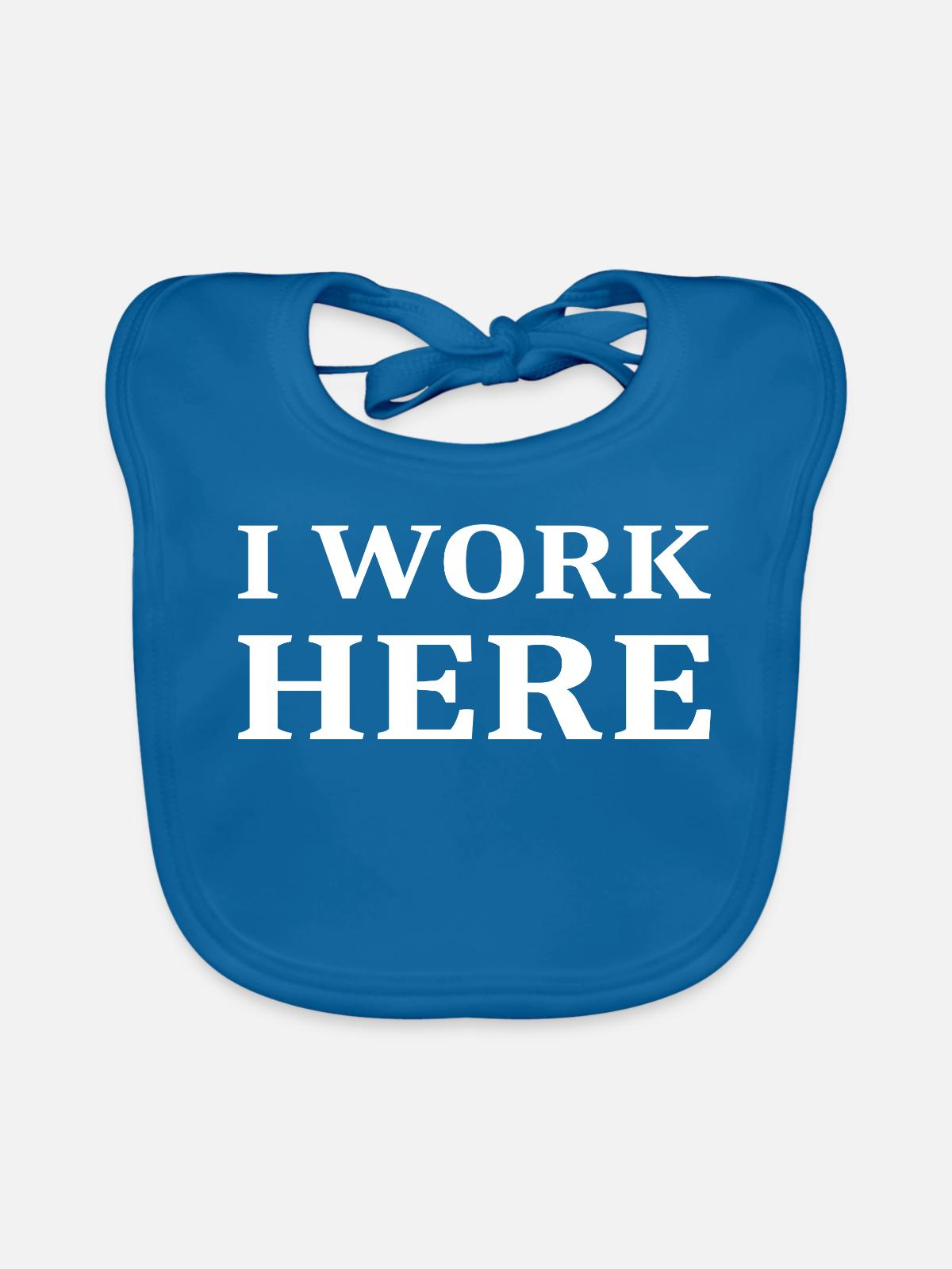 Ich Arbeite hier - Baby Bio-Lätzchen - Pfauenblau - Vorne