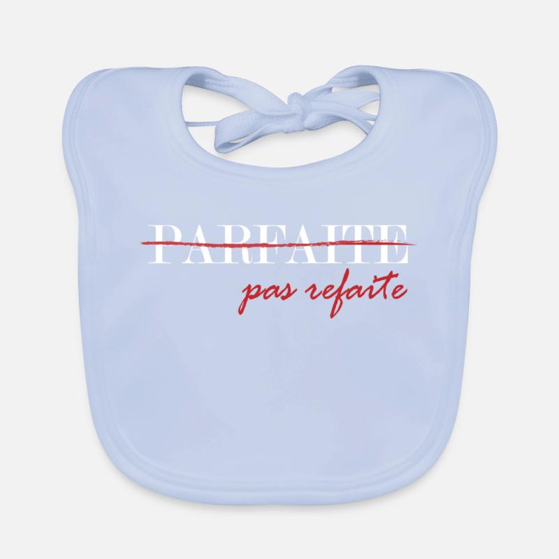 parfaite, pas refaite (blanc) Bavoir bio Bébé