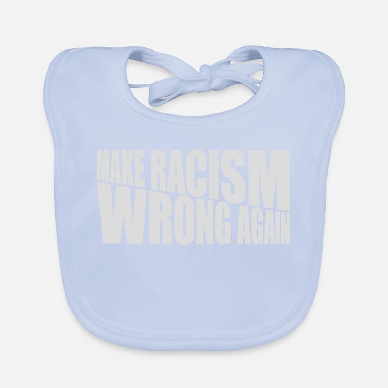 make racism wrong again Baby Bio-Lätzchen