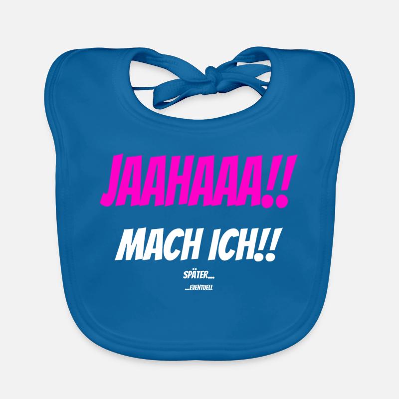 JAAHAAA!! SPÄTER EVENTUELL Sarkastisch Spruch Baby Bio-Lätzchen
