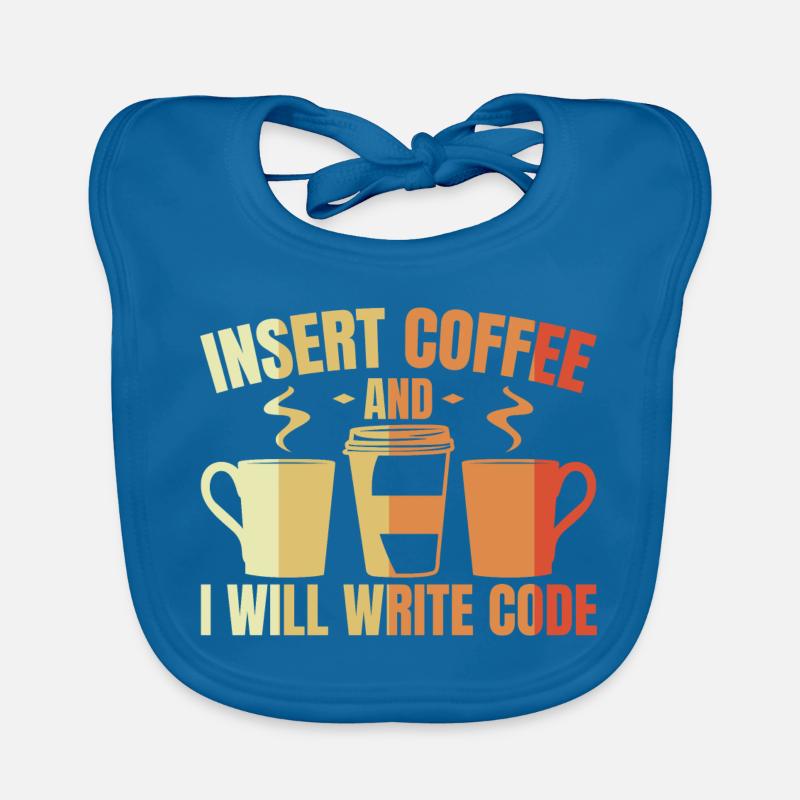 Insert Coffee And I Will Write Code Baby Bio-Lätzchen