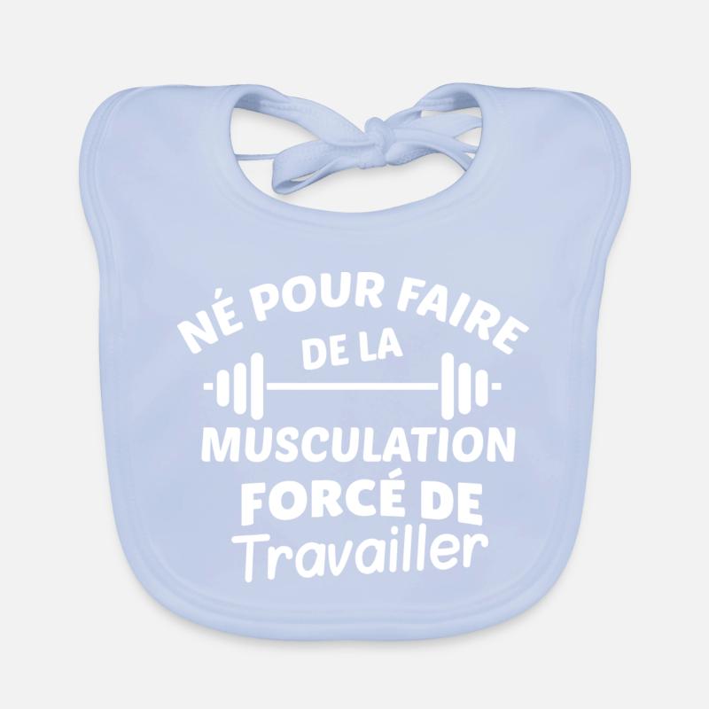 Slogan Musculation & Travail Bavoir bio Bébé