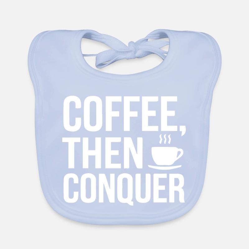 Coffee, Then Conquer Organic Baby Bibs