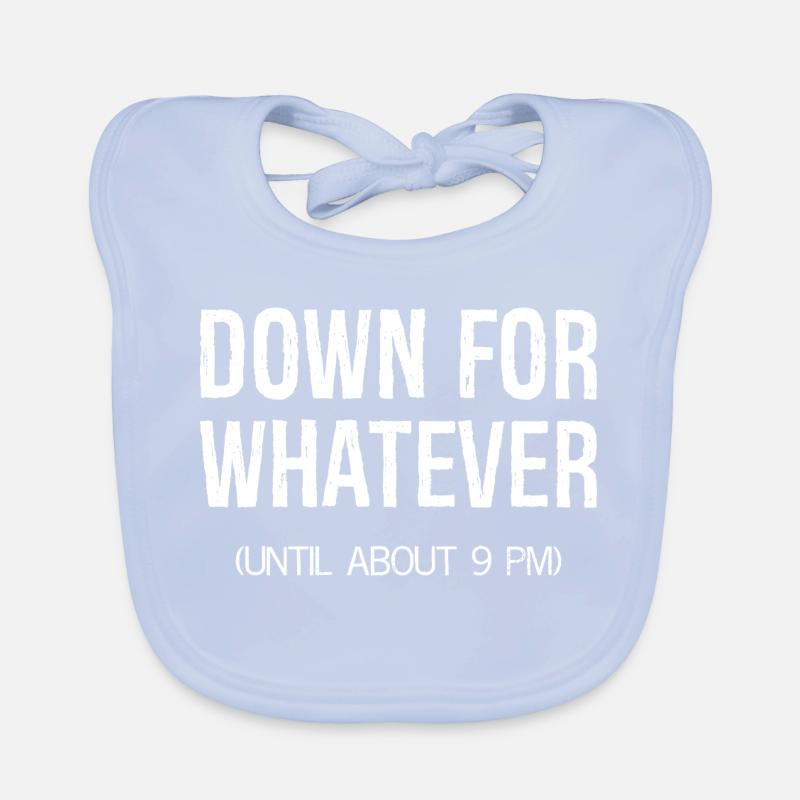 down for whatever Organic Baby Bibs