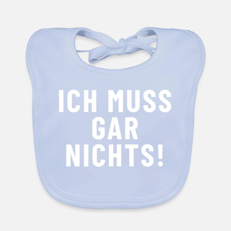 Ich muss gar nichts! Baby Bio-Lätzchen