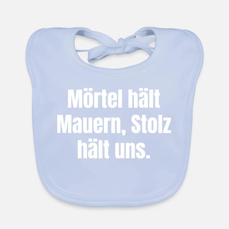 Mortar holds walls, pride holds us. Organic Baby Bibs