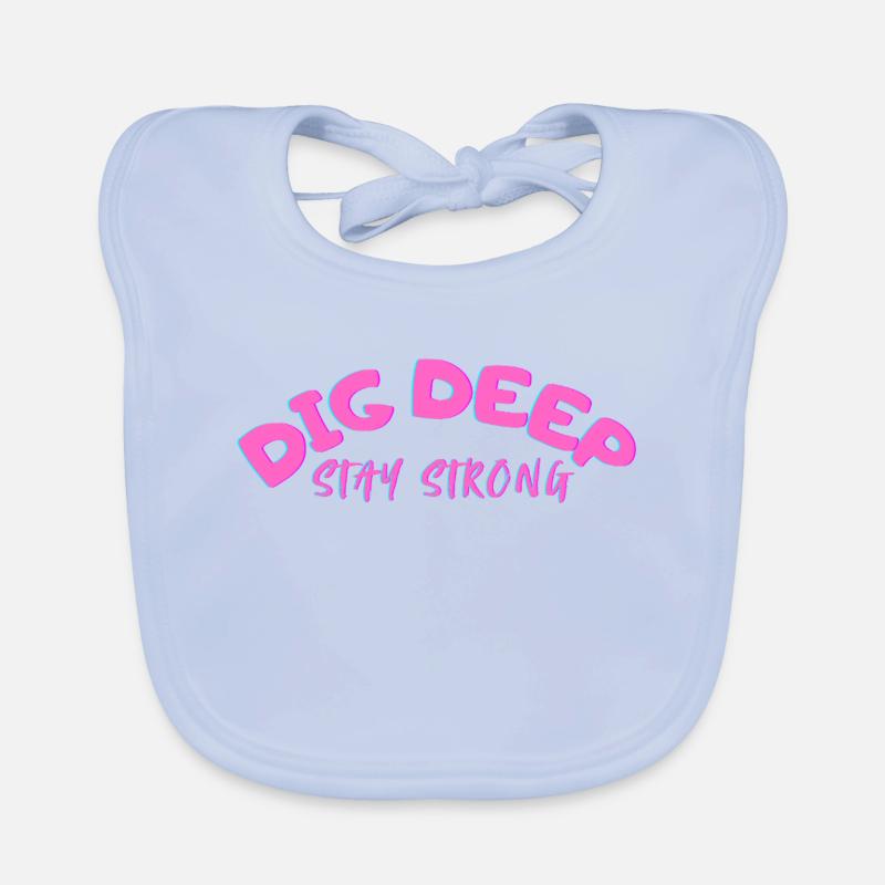 Dig-Deep Stay Strong Baby Bio-Lätzchen