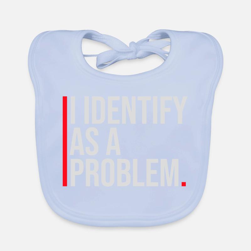 I Identify as a Problem Statement Frech Rebellisch Baby Bio-Lätzchen