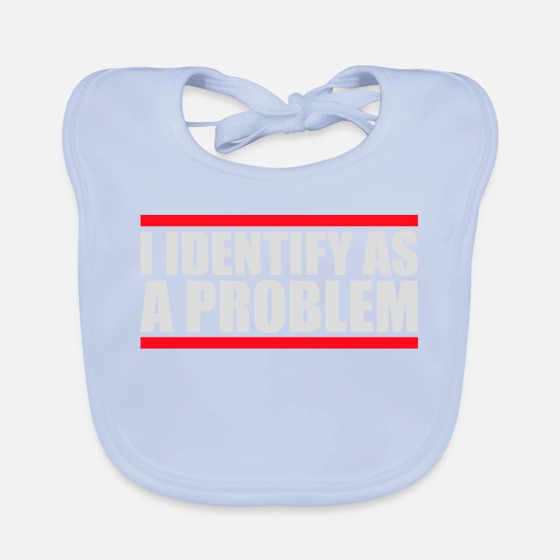 I Identify as a Problem Statement Frech Rebellisch Baby Bio-Lätzchen