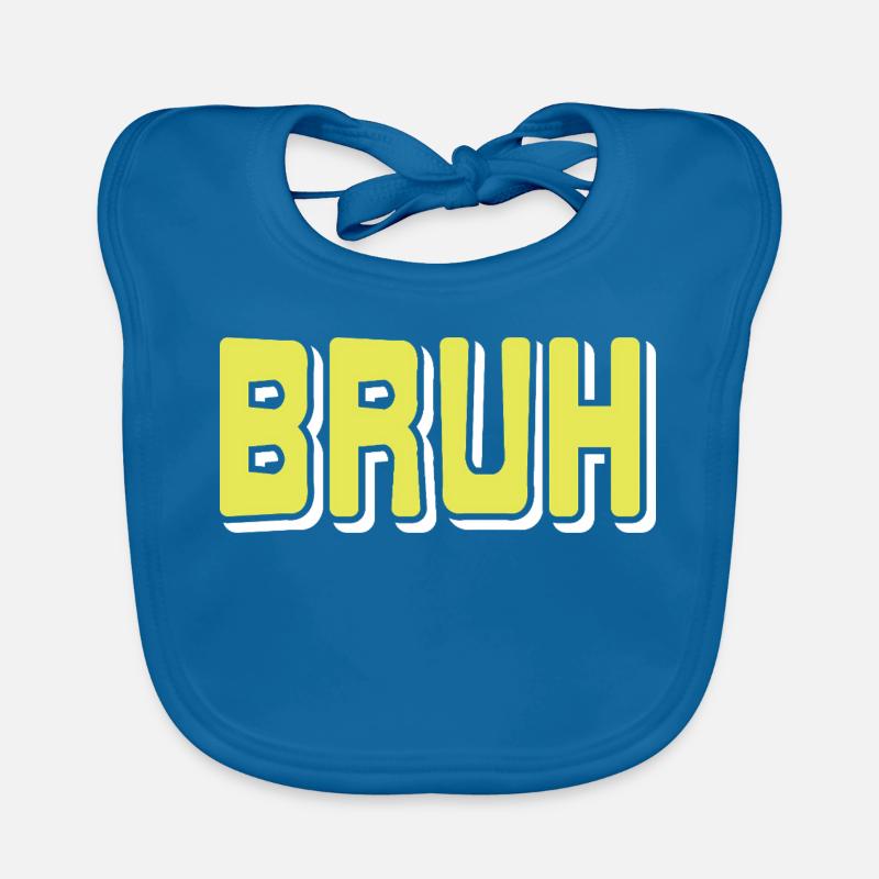 BRUH Meme Reaction Internet Slang Sarcasm Mood Organic Baby Bibs