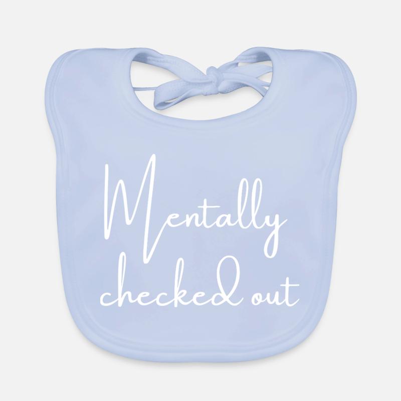 Mentally checked out | Greysoul Thoughts Baby Bio-Lätzchen