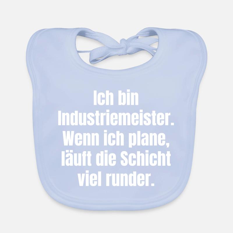 Industrial foreman planning slogan Organic Baby Bibs
