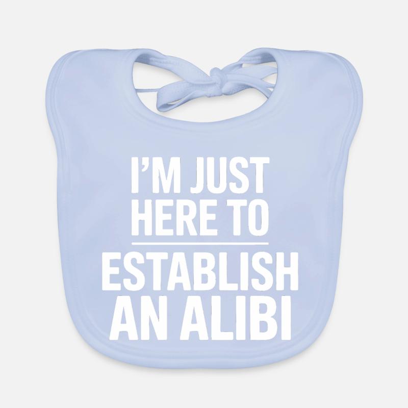 Je suis juste là pour établir un alibi - True Crime Bavoir bio Bébé